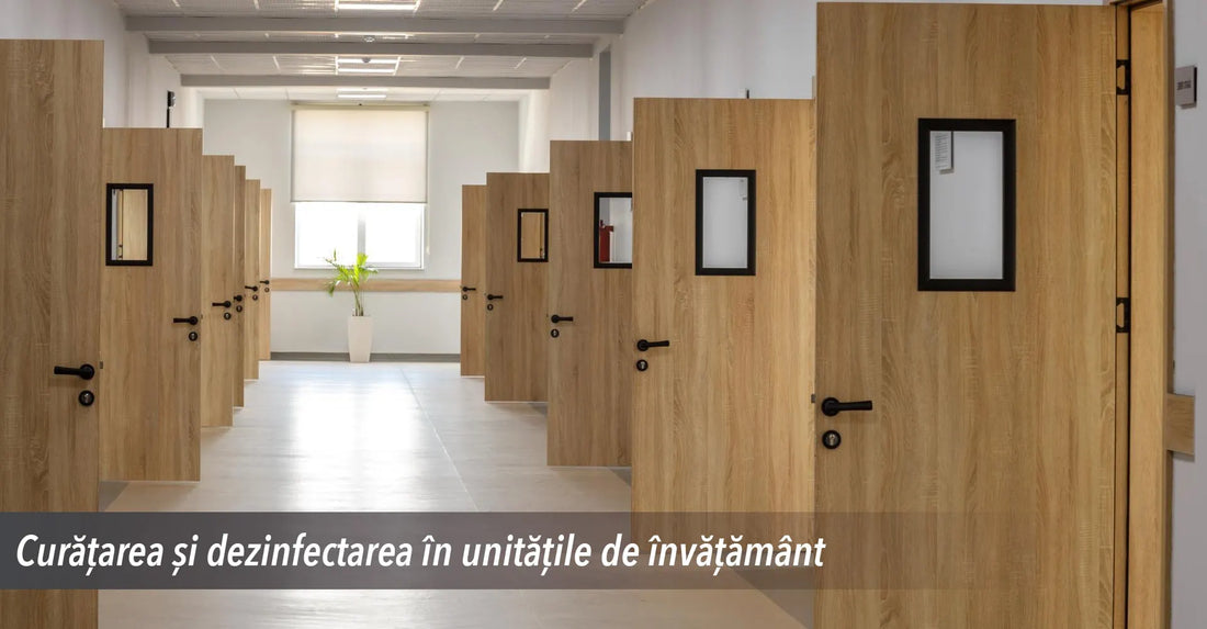 Curaterea si dezinfectarea in unitatile de invatamant